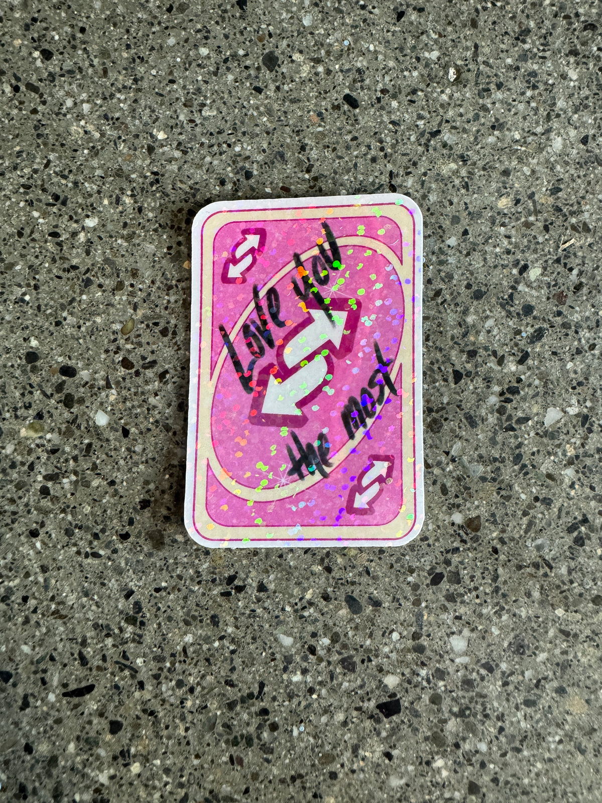 Love You The Most UNO Reverse Card Sticker - I26