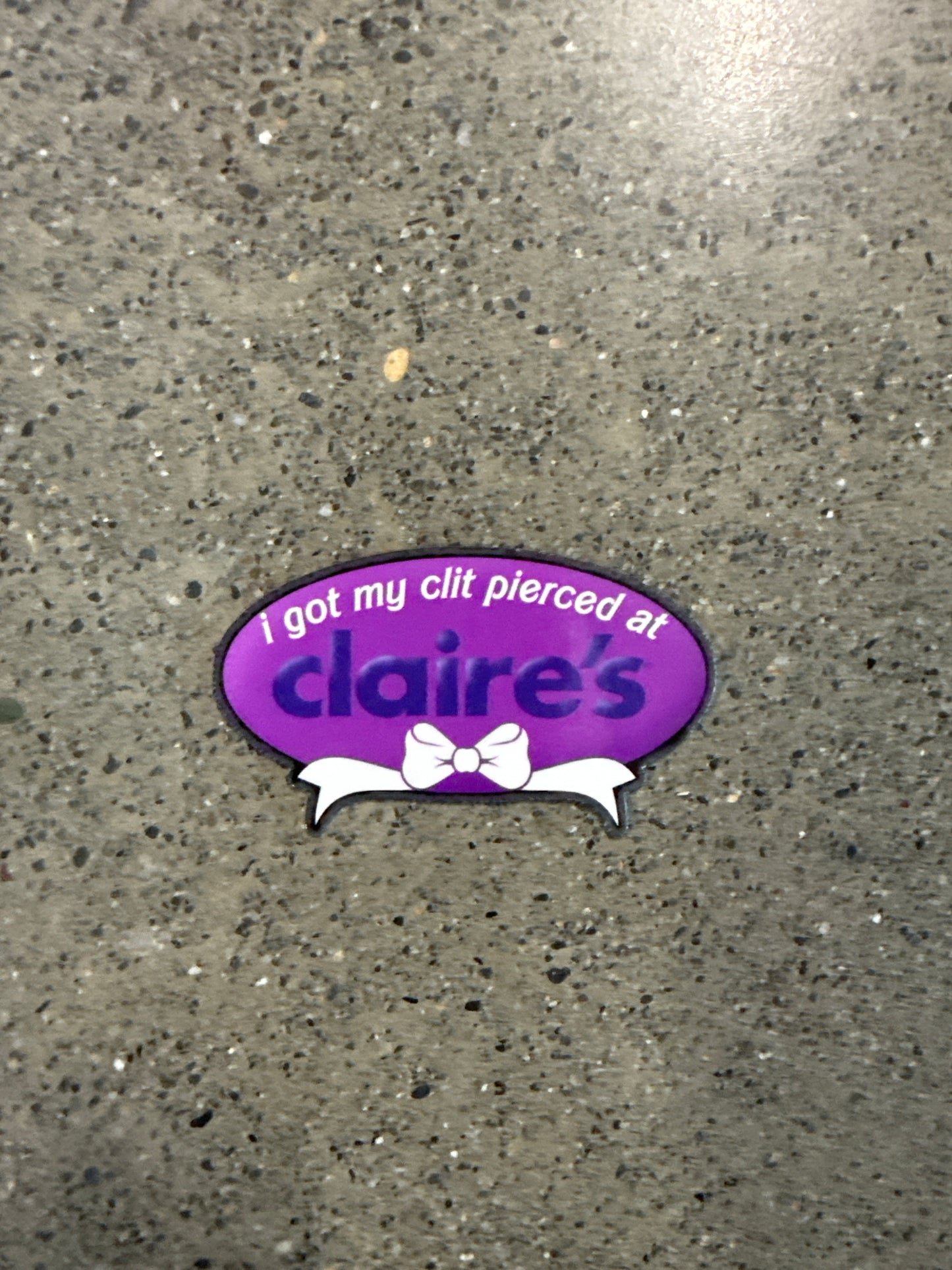 I got my clit pierced at Claires Sticker - I9