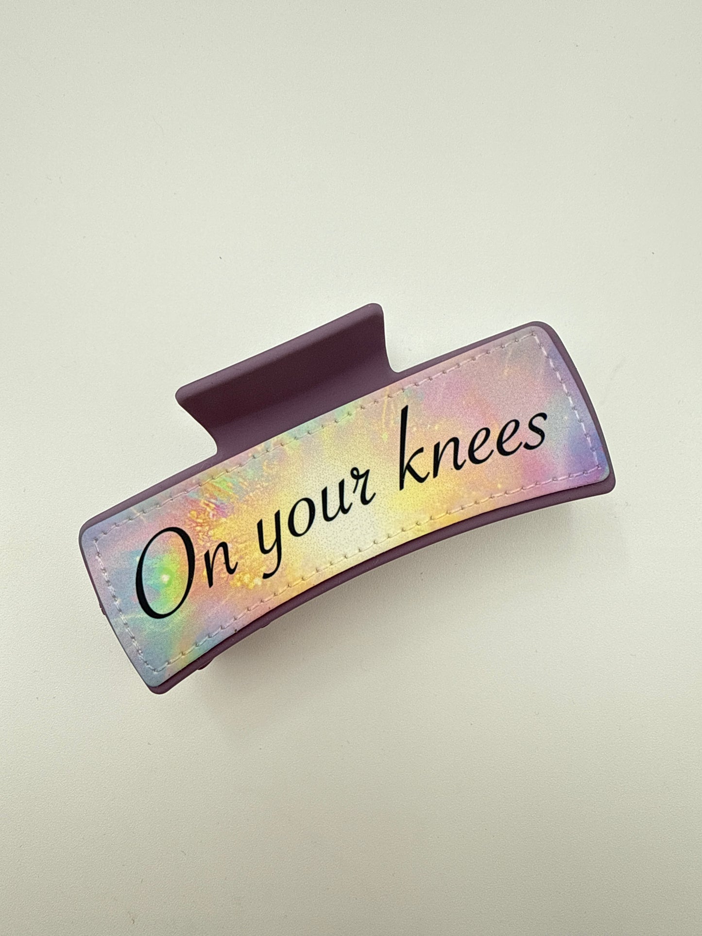 #617 - "On your knees, Good Girl" Claw Clip