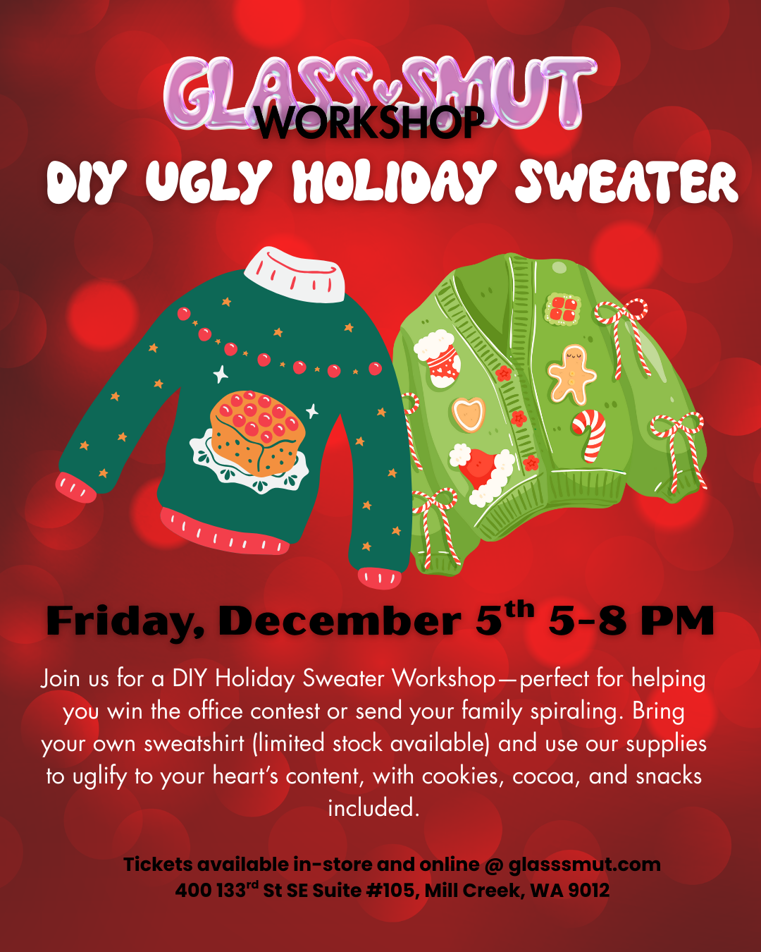 12/5 Make Your Ugly Christmas Sweater Workshop 5-8pm