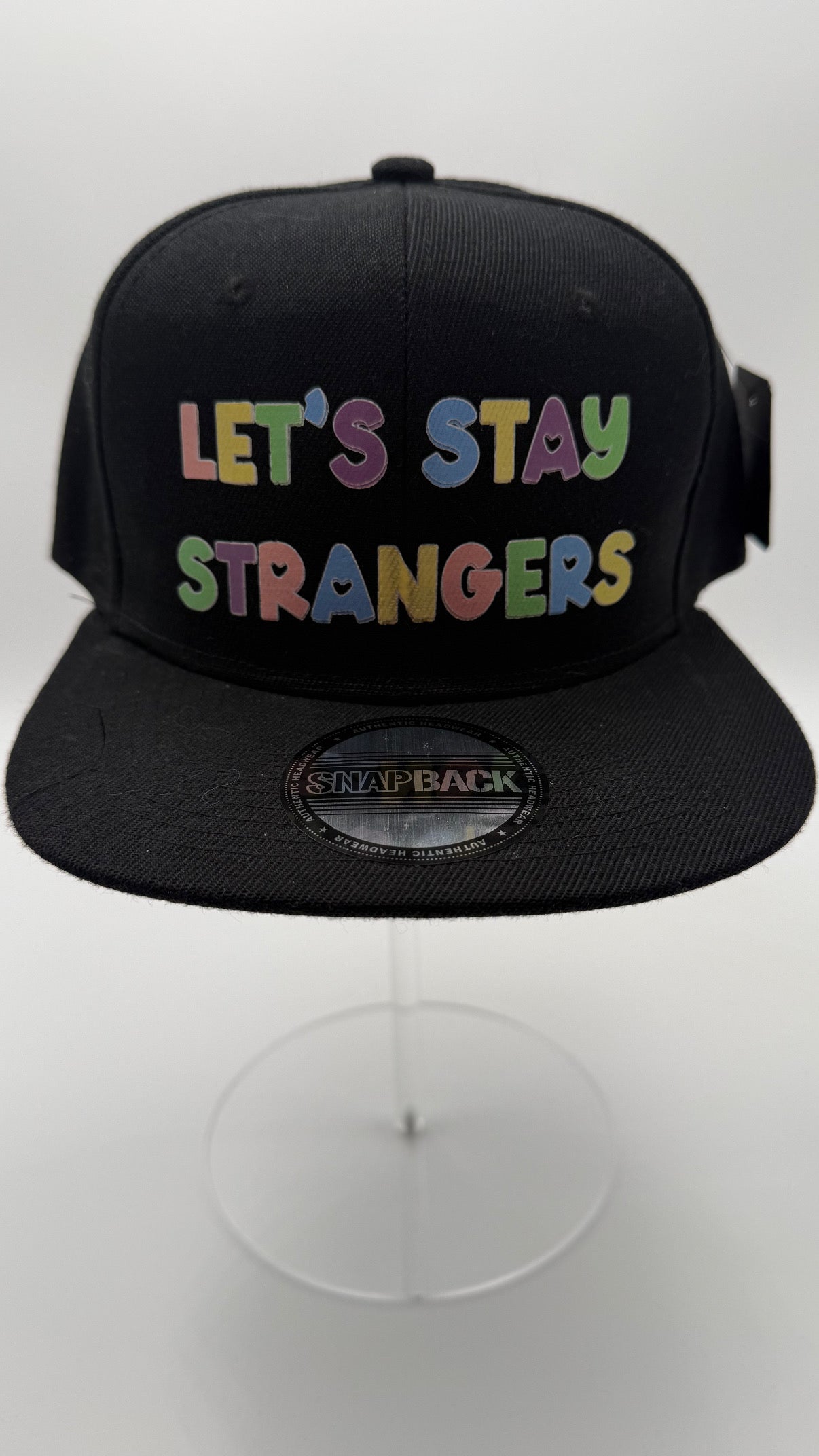 Lets Stay Strangers Snapback #598