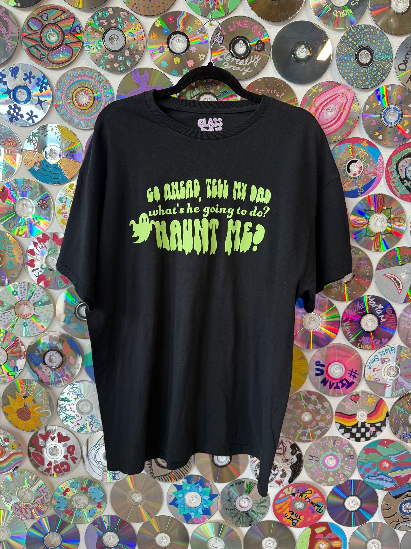 #795 - "Go ahead and tell my dad, what's he going to do? Haunt me?" T-shirt XL