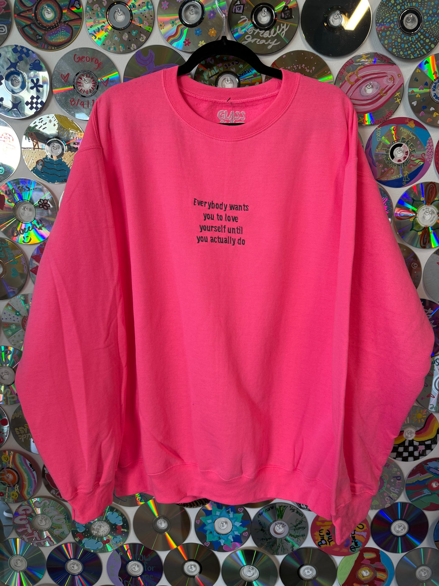 #679 - "Everybody wants you to love yourself" Pink Crewneck XL