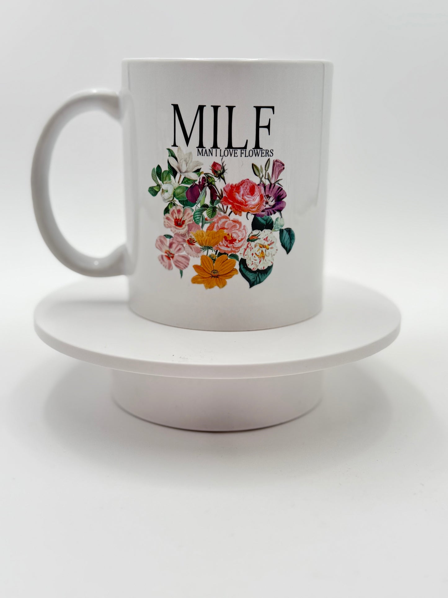 MILF Man I Love Flowers Mug