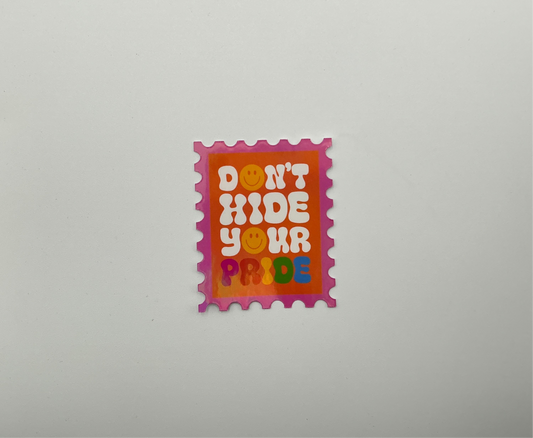 Don’t Hide Your Pride Stamp Large Sticker G16