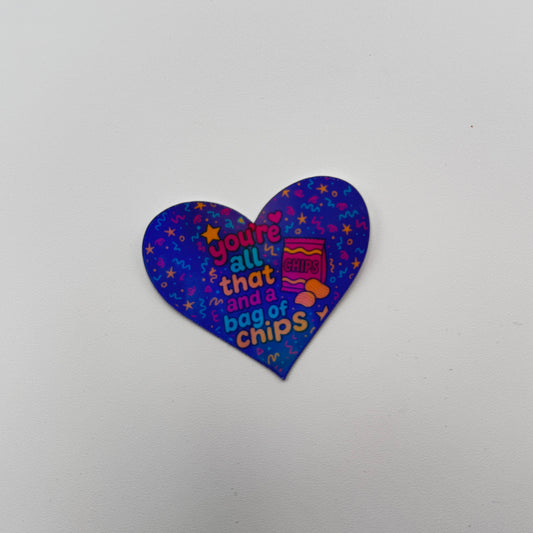 You’re all that and a bag of chips Sticker G8