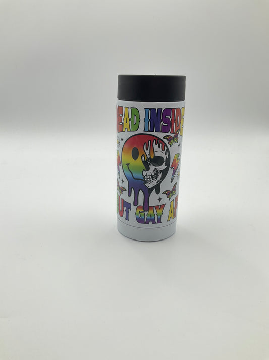 #365 - "Dead inside but still gay" insulated  slim can Koozie