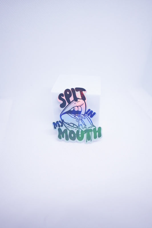 Spit in My Mouth Sticker - E21
