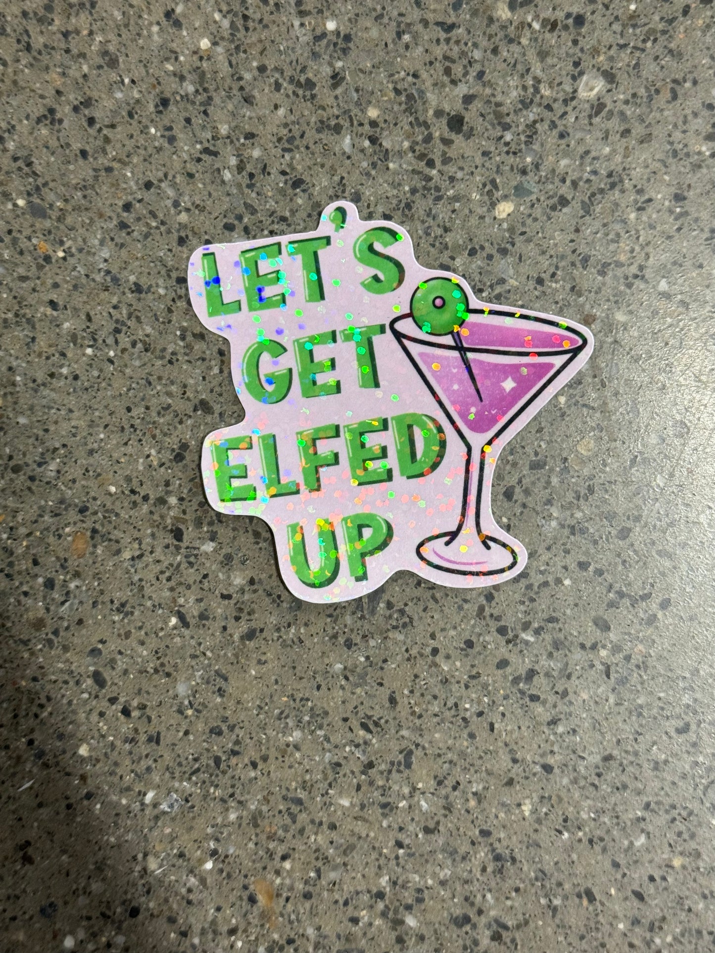 Let’s get elfed up Sticker - X3