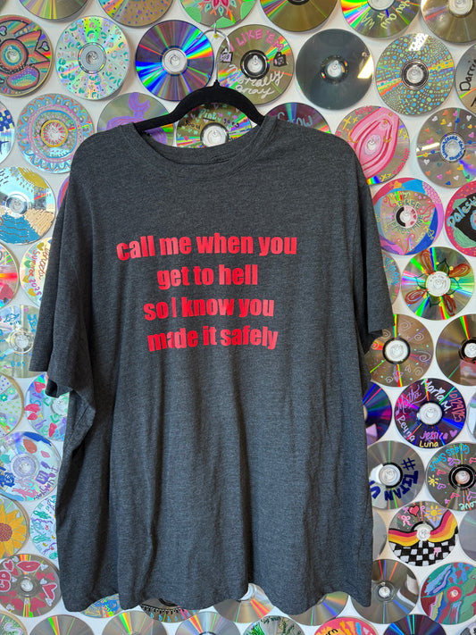 #678 - "Call Me When You Get to Hell.." T-shirt XXL
