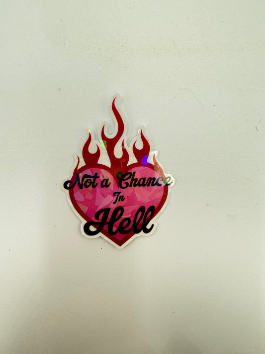 Not A Chance in Hell Sticker H5