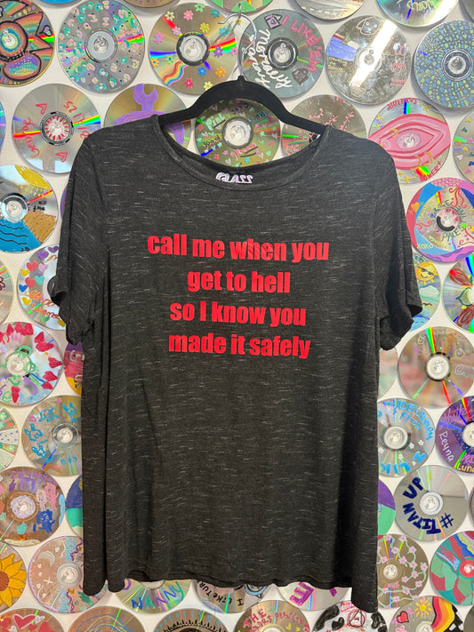 #950 - Call me when you get to hell t-shirt - L