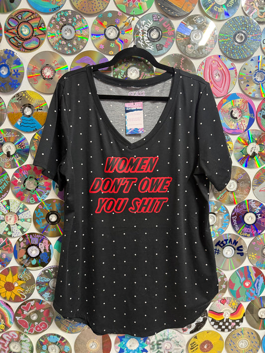 #34 - Women Don't Owe You Shit Polka Dot Shirt - L