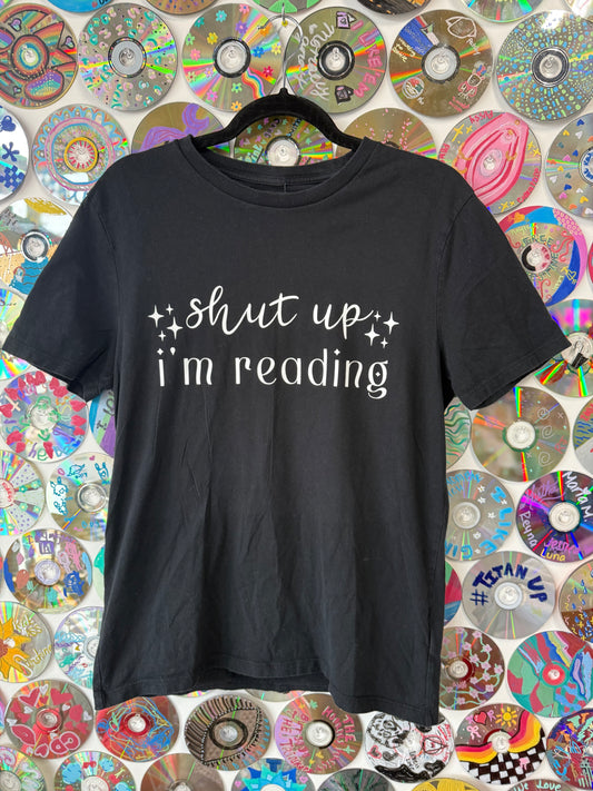 #67 - Shut Up I'm Reading t-shirt - L