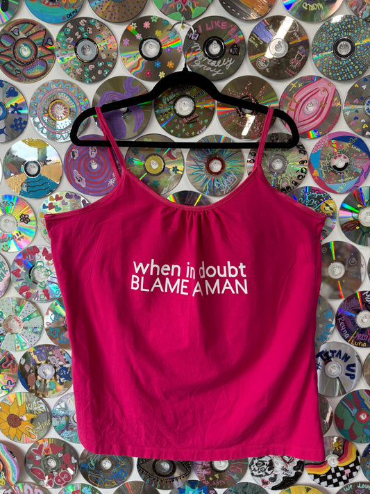 #109 - When In Doubt, Blame A Man tanktop - 3XL