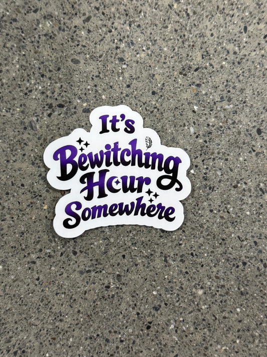 It's Bewitching Hour Somewhere Sticker - DR9